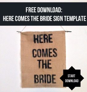 here comes the bride sign template free download