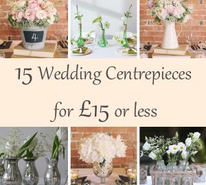 15 wedding centrepieces for under 15 pounds (budget friendly centrepieces)