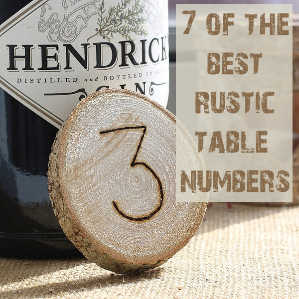 Top 7 Rustic Wedding Table Numbers