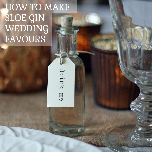 how to make sloe gin wedding favours reipe for sloe gin