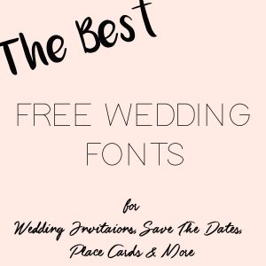 The Best Free Wedding Fonts For Invitations, Save The Dates, Place Cards and More put together by @theweddingomd