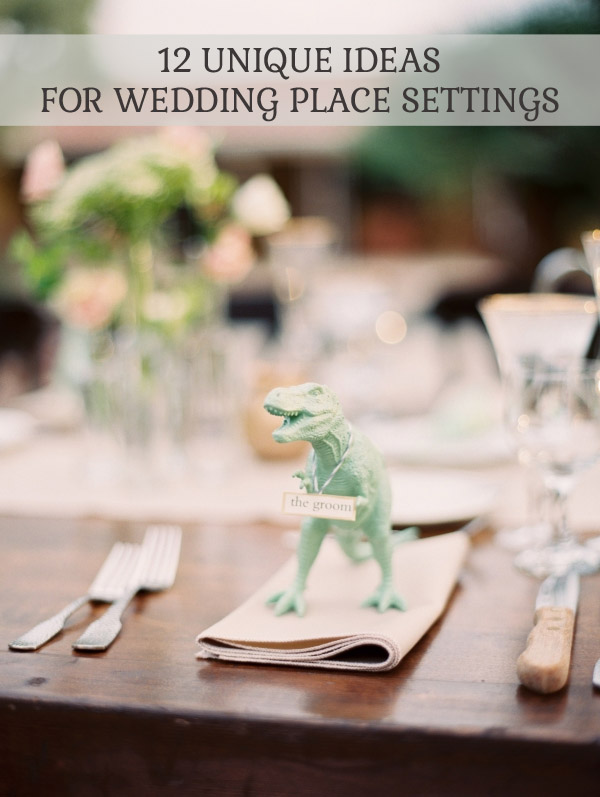 12 unique ideas for wedding place settings