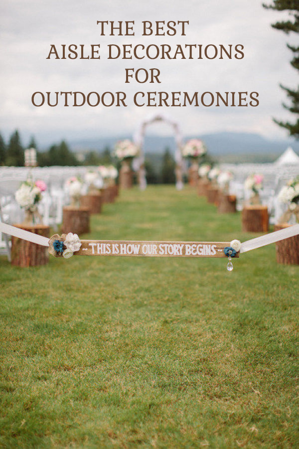 the best asile decorations for outdooor ceremonies