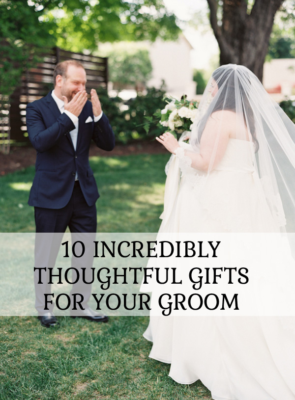 10 thoughtful gifts for the groom 