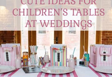 CUTE IDEAS FOR CHILDRENS TABLES AT WEDDINGS