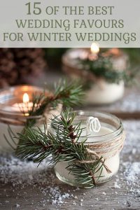 15-best-wedding-favorus-for-winter-weddings-put-together-by-The-Wedding-of-my-Dreams