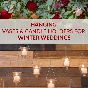 hanging vases and candle holders winter weddings sq.jpg
