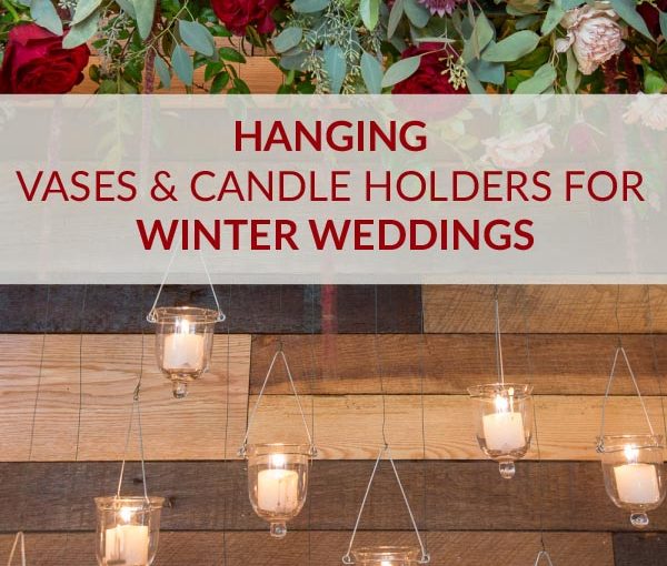 hanging vases and candle holders winter weddings sq.jpg